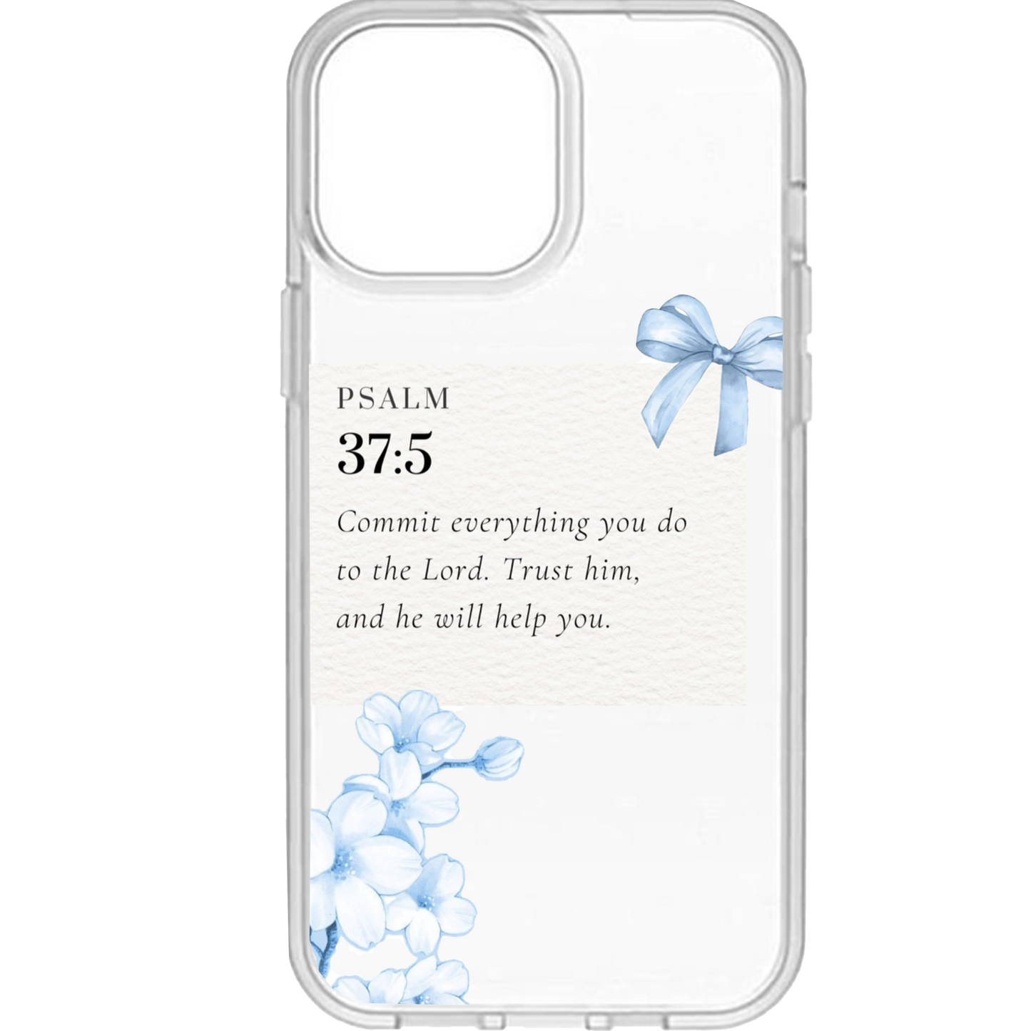Psalm 37:5 Clear Phone Case